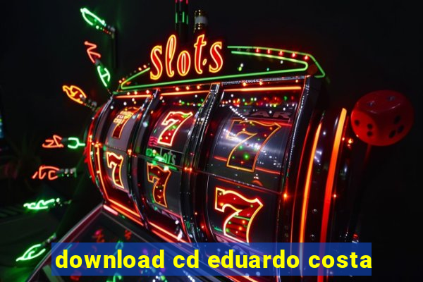 download cd eduardo costa